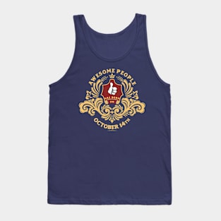 Awesome People are born on October 14th Tank Top